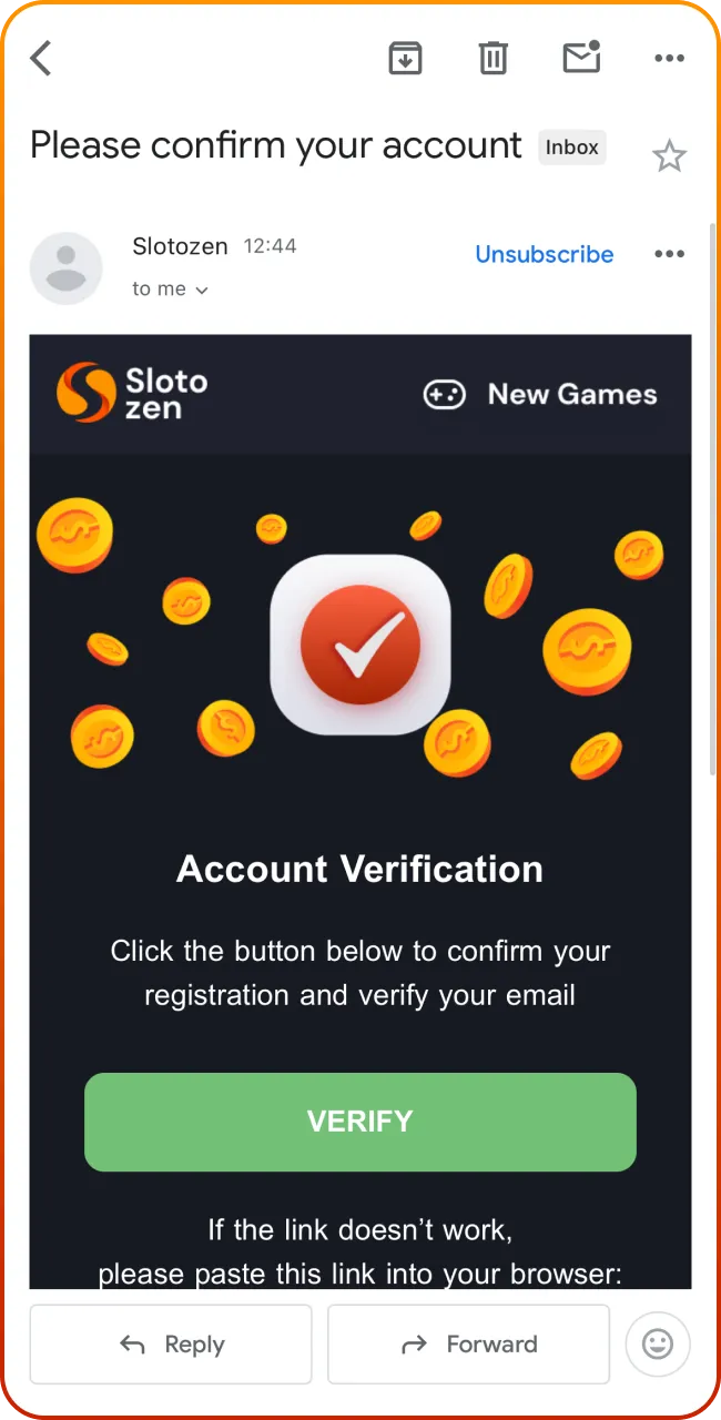 Check inbox and confirm your Slotozen Casino entry.